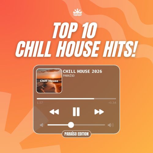 the Chill House playlist Top 10 best Chill House singles of 2026